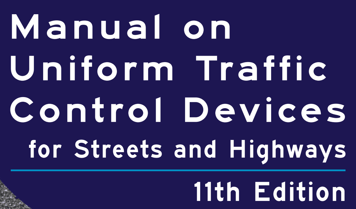 MUTCD 11th Edition: 7 must-do compliance updates for 2025